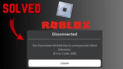 How To Fix Roblox Error Code 268 Kicked Due To Unexpected Client