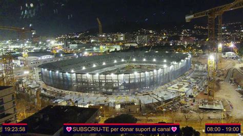 Emisi N En Directo De Las Obras Del Camp Nou Youtube