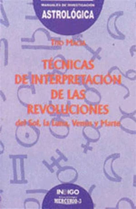 Tecnicas De Interpretacion De Las Revoluciones Del Sol La Luna Venus