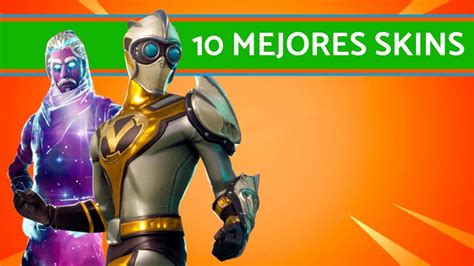 Las 10 MEJORES SKINS De FORTNITE Lista ACTUALIZADA YouTube