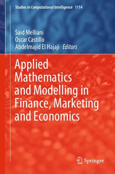 Applied Mathematics And Modelling In Finance Marketing And Economics