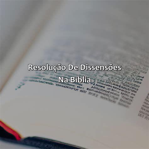 O Que é Dissensões Na Bíblia