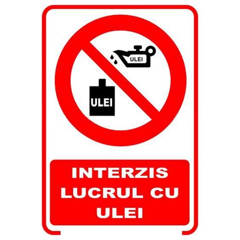 Placuta Indicatoare De Securitate Si Interzicere Interzis Lucrul Cu