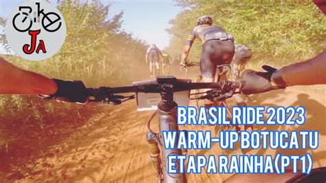 BRASIL RIDE BOTUCATU ETAPA RAINHA 2023 Pt1 YouTube