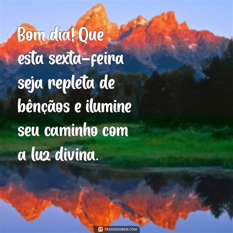 Bom Dia Sexta Feira Com Muita Luz - Frases Inspiradoras de Bom Dia: Abençoe sua Sexta-feira com Mensagens ...