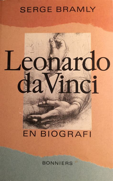 Leonardo Da Vinci En Biografi By Serge Bramly Goodreads