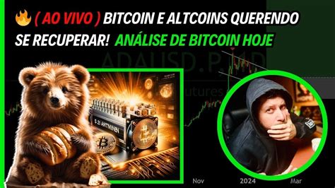 Ao Vivo Bitcoin E Altcoins Querendo Se Recuperar An Lise De