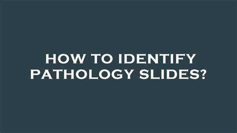 How To Identify Pathology Slides Youtube