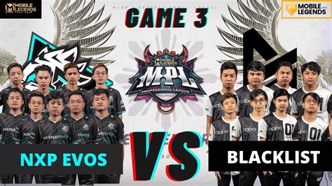 NXPE VS BLCK GAME 3 DAY 2 WEEK 1 SEASON 8 NEXPLAY EVOS VS BLACKLIST