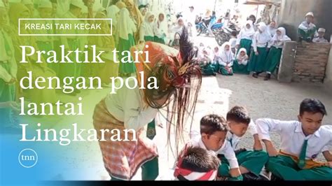 Tari Kecak Kreasi Praktik Tari Dengan Pola Lantai Lingkaran