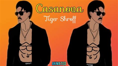 Casanova Tiger Shroff Tiger Shroff Teaser Casanova Akmated Youtube