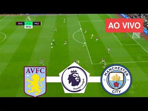 Aston Villa X Manchester City Ao Vivo Imagens Premier League