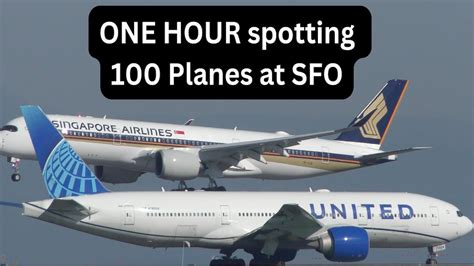 Takeoffs And Landings In One Hour Plane Spotting Sfo San