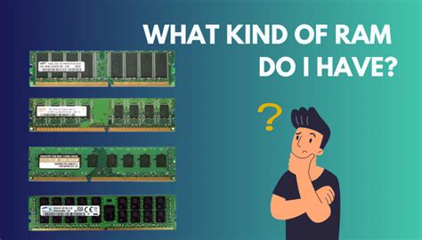 8 Steps To Unleash Your Ram: A Comprehensive Guide To Identifying Your Pc's Memory Type