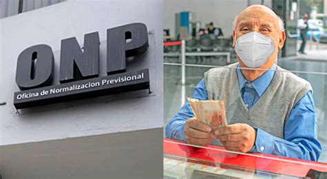 Onp Qui Nes Ser An Beneficiarios Del Bono Extraordinario De Soles