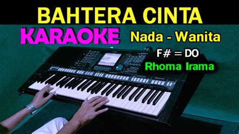 BAHTERA CINTA Rhoma Irama KARAOKE Nada Wanita HD YouTube