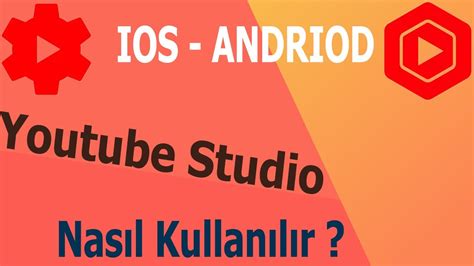 YouTube Studio App Nedir Telefonda Youtube Studio Nasıl Kullanılır