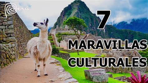 Maravillas Culturales Del Peru Wonderful Peru Maravillas