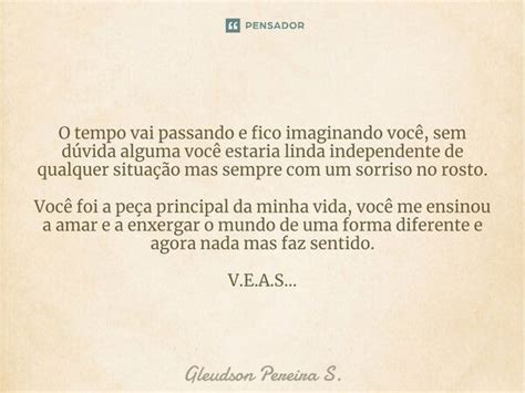 ⁠o Tempo Vai Passando E Fico Gleudson Pereira S Pensador