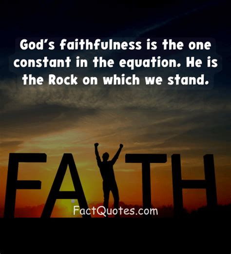 Inspirational God Is Faithful Quotes: Trust and Belief - FactQuotes