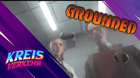 Grounded 1 0 33 Der Mantis Will Unsere Unterhosen YouTube