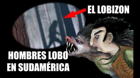 El Lobizón Hombre Lobo Captado en Argentina Uruguay y Paraguay