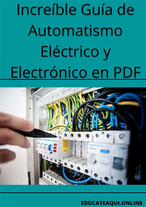 Incre Ble Gu A De Automatismo El Ctrico Y Electr Nico Educate Aqu