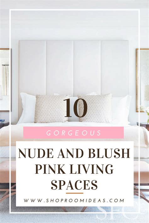 10 Gorgeous Nude And Blush Pink Living Spaces Shop Room Ideas