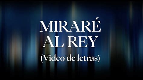 Mirar Al Rey Adoraci N La Ibi Video De Letras Oficial Youtube