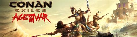 Conan Exiles Announces Age Of War Expansion Chapter Coming On June