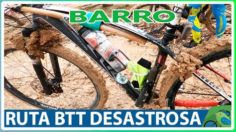 Ruta Btt Desastrosa Barro Comunidad Biker Mtb