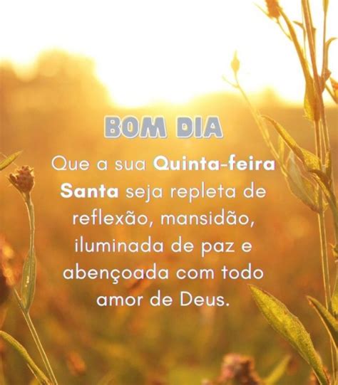 Bom Dia Quinta Feira Santa Veja Imagens Frases De Quinta