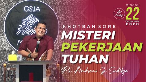 Khotbah Ibadah Raya Sore Gsja Air Hidup Madiun 22 Januari 2023