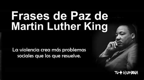 Frases De Paz De Martin Luther King Youtube