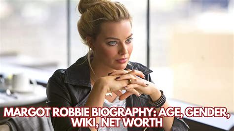 Margot Robbie Biography Age Gender Wiki Net Worth Entrepreneurial