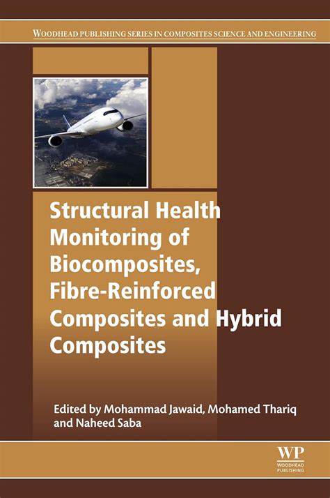 Structural Health Monitoring Of Biocomposites Fibre Reinforced Composites And Hybrid Composites