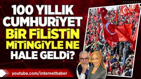 100 YILLIK CUMHURİYET BİR FİLİSTİN MİTİNGİYLE NE HALE GELDİ YouTube