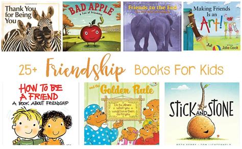 25+ Of The Best Friendship Books For For Teaching Kids About Being A Friend