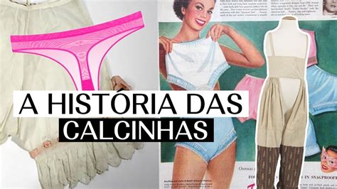 A História das Calcinhas Por que começamos a usá las YouTube