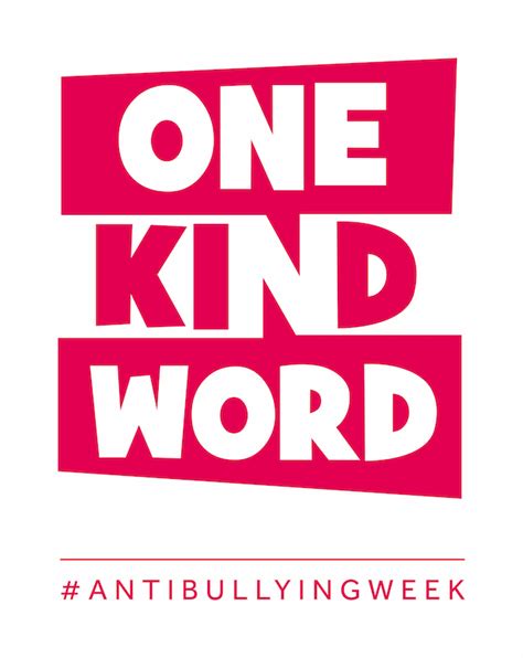 One Kind Word Is The Theme For Anti Bullying Week 2021 One Day