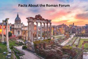 10 Facts About the Roman Forum - Have Fun With History