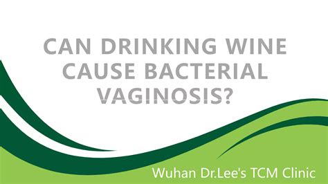 Can Drinking Wine Cause Bacterial Vaginosis PPT