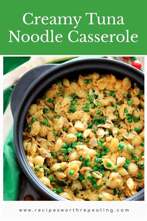 Creamy Tuna Noodle Casserole Recipe Easy Casserole Recipes Chicken Recipes Casserole Yummy