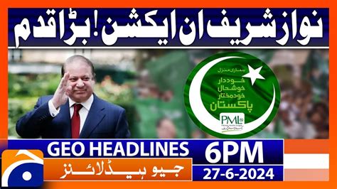 Geo News At 6 PM Headlines 27th June 2024 Headline YouTube