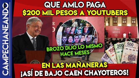 OTRA DE LOS CHAYOTEROS QUE AMLO PAGA 200 MIL PESOS A YOUTUBERS EN LA