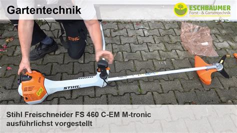 Stihl Freischneider FS 460 C EM M tronic ausführlichst vorgestellt