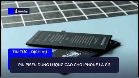 C N N Thay Pin Pisen Dung L Ng Cao Cho Iphone