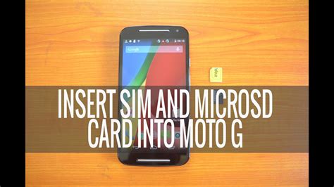 How To Insert Sim Card And Microsd Card Into New Moto G Youtube