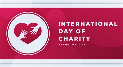 Happy International Day Of Charity Celebration Vector Design