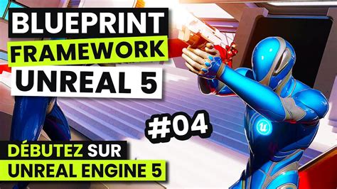 Le Framework Unreal D Buter Sur Ue Youtube